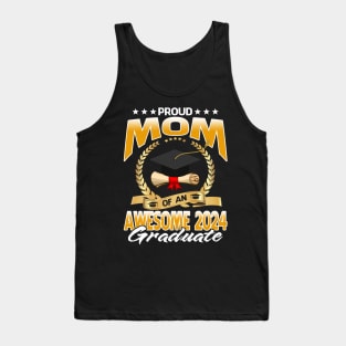 Proud Mom Of An Awesome 2024 Graduate Tank Top